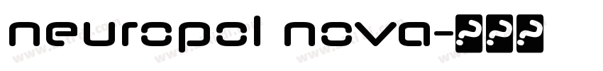 neuropol nova字体转换 neuropol nova字体转换